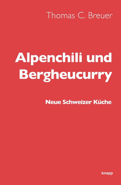 Thomas C. Breuer: Alpenchili und Bergheucurry, Buch