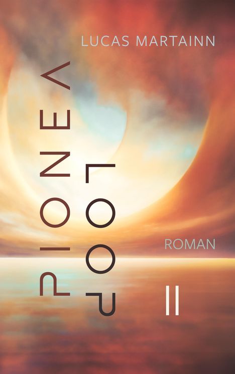 "ROMAN, LUCAS MARTAINN, PIONEER LOOP" in künstlerisch surrealem Himmel in Orange und Blau.