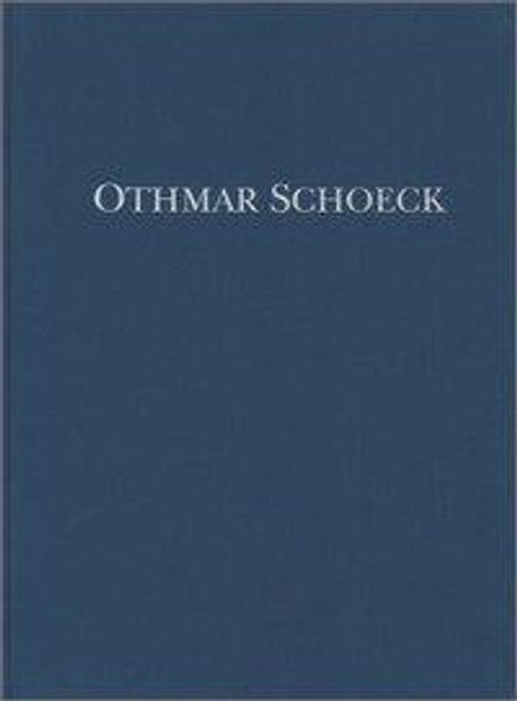 Othmar Schoeck: Lieder aus der früheren Schaff, Noten