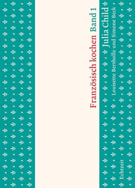 Julia Child: Französisch kochen, Buch