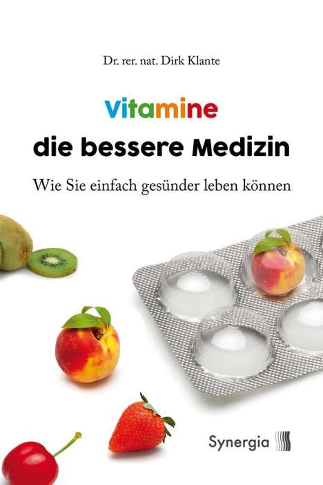 Dirk Klante: Vitamine die bessere Medizin, Buch