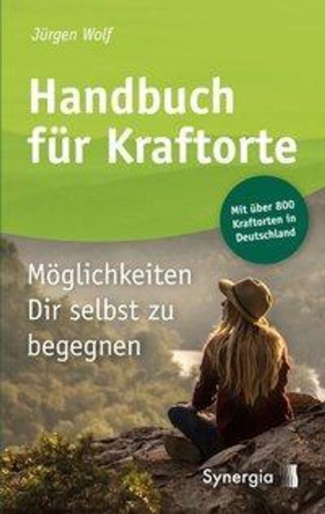 Jürgen Wolf: Handbuch für Kraftorte, Buch