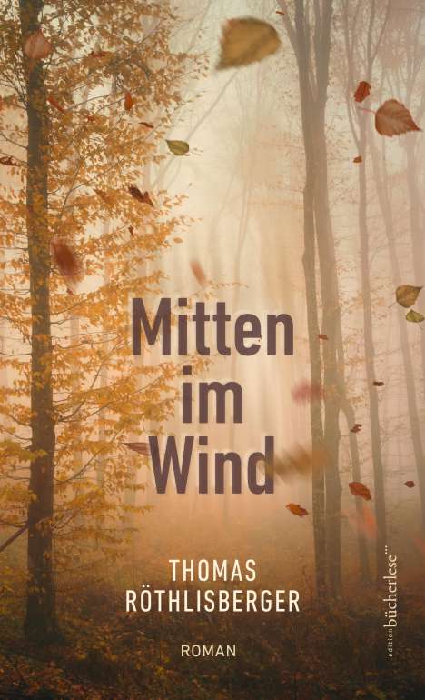 Thomas Röthlisberger: Mitten im Wind, Buch