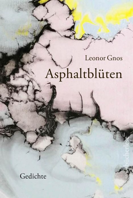 Leonor Gnos: Asphaltblüten, Buch