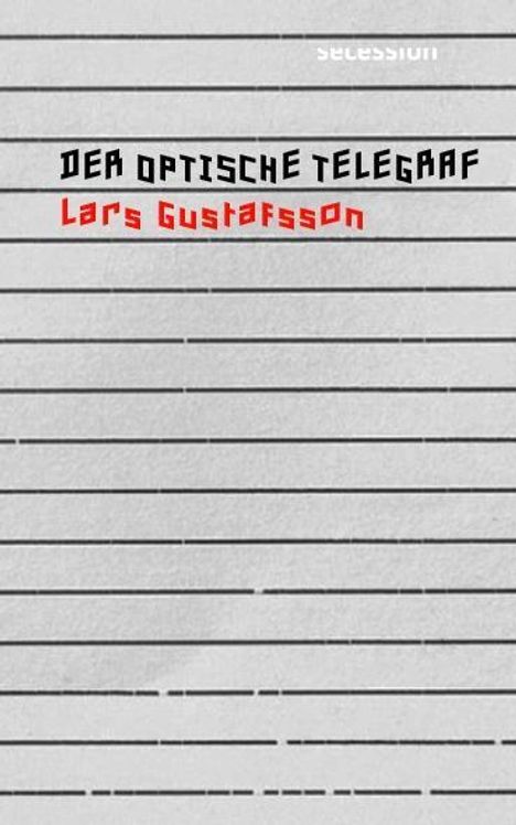Lars Gustafsson: Der optische Telegraf, Buch