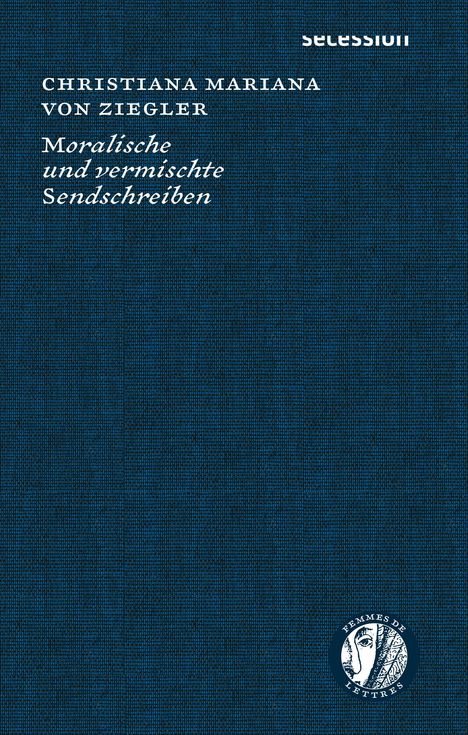 Christiana Mariana von Ziegler: Moralische und vermischte Sendschreiben, Buch
