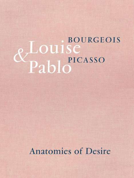 Marie-Laure Bernadac: Marie-Laure, B: Louise Bourgeois &amp; Pablo Picasso: Anatomies, Buch