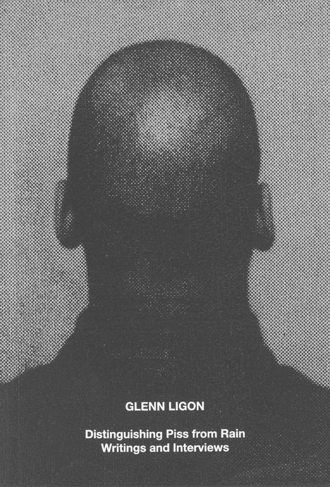 Glenn Ligon: Glenn Ligon: Distinguishing Piss from Rain, Buch