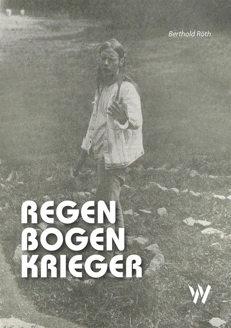 Berthold Röth: Regenbogenkrieger, Buch