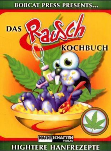 Das Rauschkochbuch, Buch