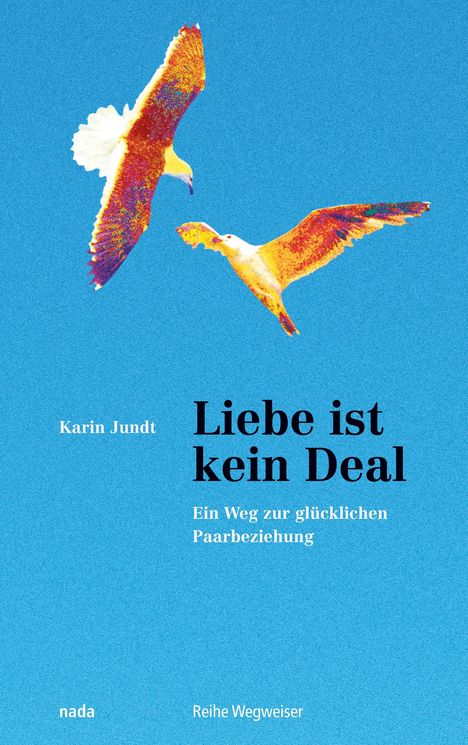 Karin Jundt: Liebe ist kein Deal, Buch