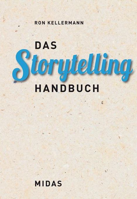 Kellermann Ron: Das Storytelling-Handbuch, Buch