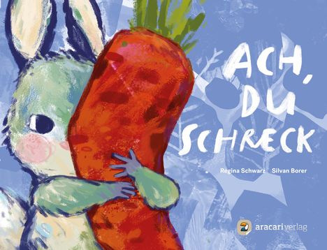 Regina Schwarz: Ach, du Schreck, Buch