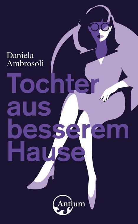 Daniela Ambrosoli: Tochter aus besserem Hause, Buch