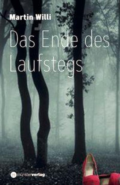 Martin Willi: Das Ende des Laufstegs, Buch