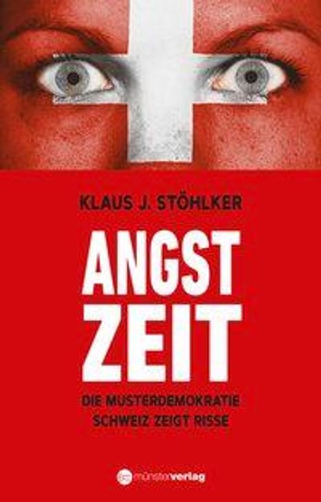 Klaus J. Stöhlker: Stöhlker, K: Angstzeit, Buch