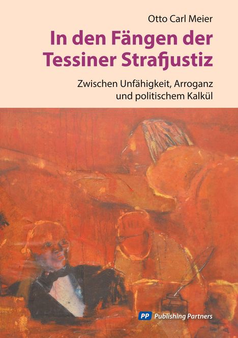 Otto Carl Meier: In den Fängen der Tessiner Strafjustiz, Buch