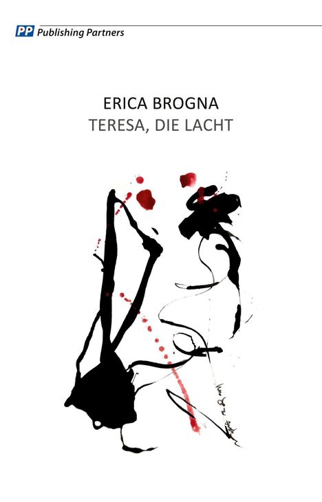 "ERICA BROGNA, TERESA, DIE LACHT." Oben links ein blau-rotes Logo. Abstrakte schwarze und rote Pinselstriche.