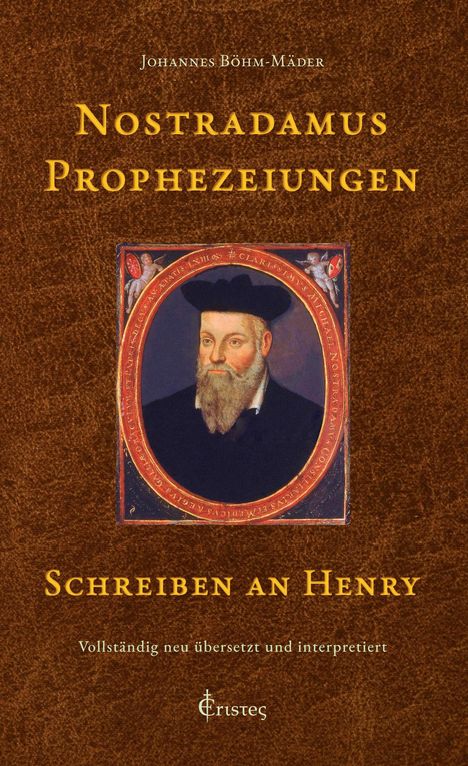 Johannes Böhm-Mäder: Nostradamus Prophezeiungen - Schreiben an Henry, Buch