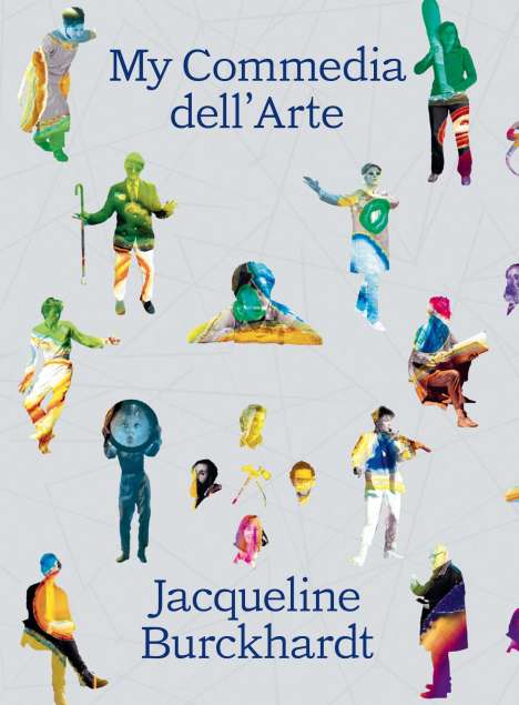 Jacqueline Burckhardt: My Commedia dell'Arte, Buch