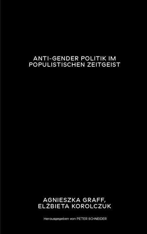 Agnieszka Graff: Anti-Gender Politik im populistischen Zeitgeist, Buch