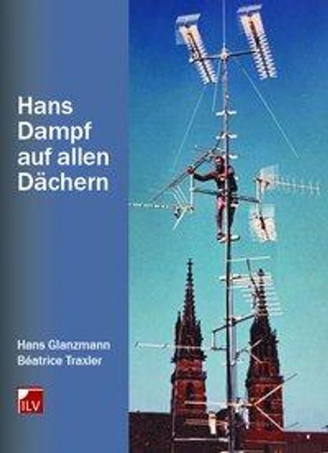 Hans Glanzmann: Glanzmann, H: Hans Dampf auf allen Dächern, Buch