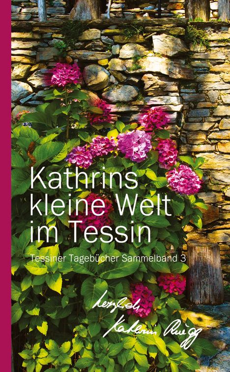 Kathrin Rüegg: Kathrins Kleine Welt Im Tessin - Sammelband 3, Buch