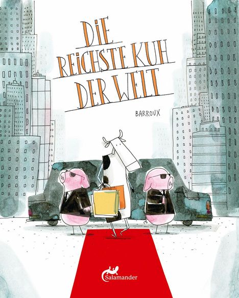"Die reichste Kuh der Welt" steht groß. Illustration: Zwei rosa Schweine mit Sonnenbrillen flankieren eine Kuh auf rotem Teppich.
