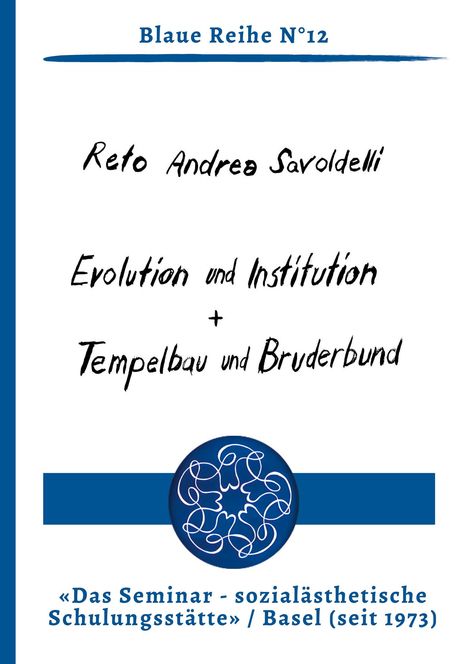Reto Andrea Savoldelli: Evolution und Institution | Tempelbau und Bruderbund, Buch