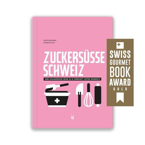 Heddi Nieuwsma: Zuckersüsse Schweiz, Buch