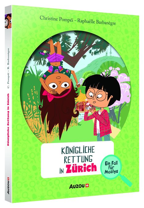 Christine Pompéï: Ein Fall für Maëlys - Königliche Rettung in Zürich, Buch