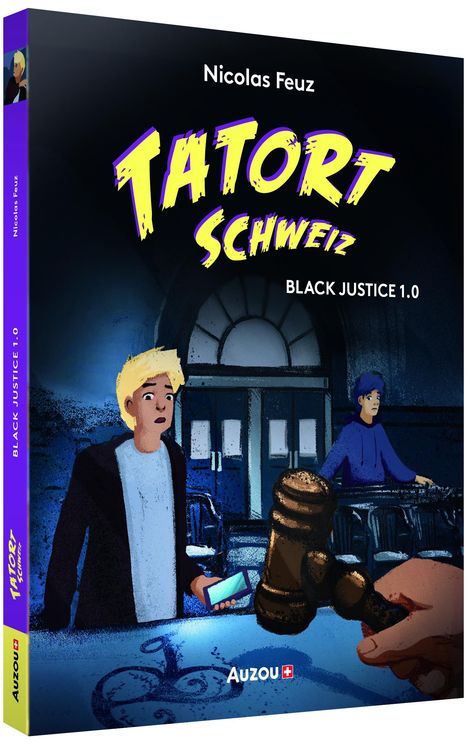 Nicolas Feuz: Tatort Schweiz: Black Justice 1.0, Buch