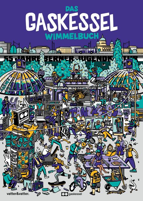 "Das Gaskessel Wimmelbuch", lebendige Szene mit Menschen, die feiern. Oben: "55 Jahre Berner Jugend". Bunte, dynamische Illustration.