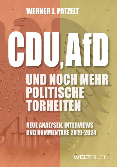 Werner J. Patzelt: CDU, AfD und noch mehr politische Torheiten, Buch