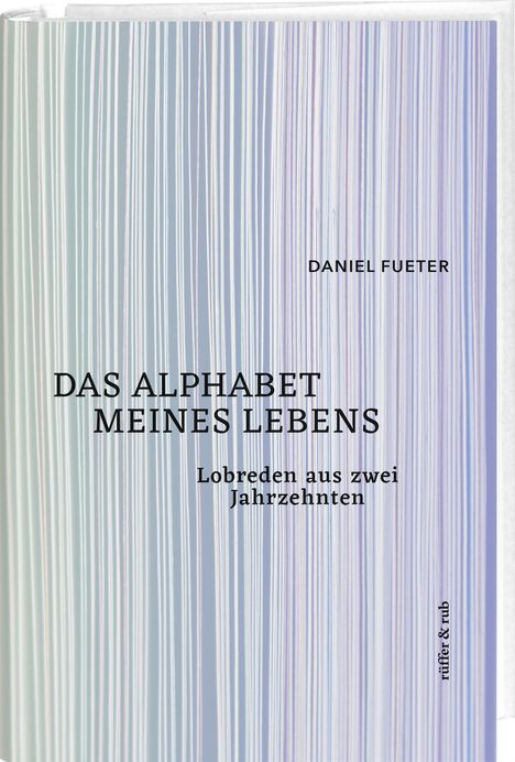 Daniel Fueter: Das Alphabet meines Lebens, Buch