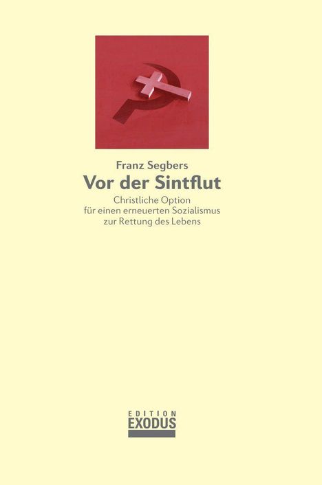 Text: Franz Segbers, Vor der Sintflut, Christliche Option für einen erneuerten Sozialismus zur Rettung des Lebens. Oben rotes Logo.