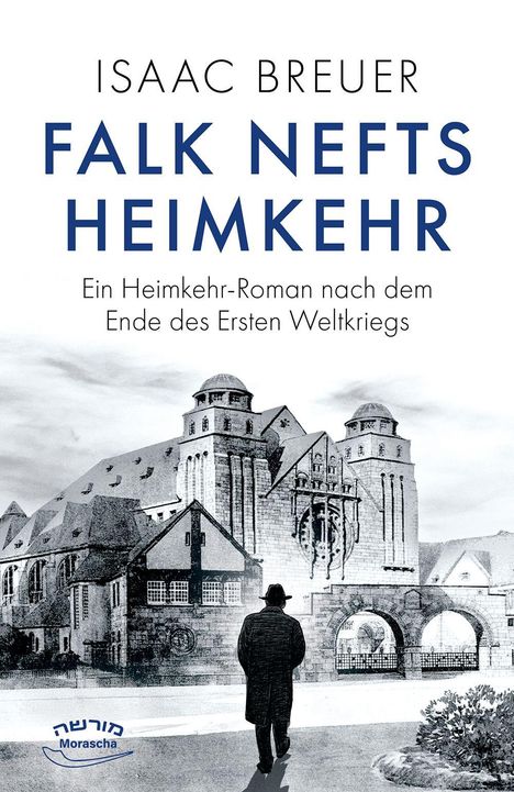 "Falk Nefts Heimkehr" von Isaac Breuer. Ein Heimkehr-Roman nach dem Ersten Weltkrieg. Illustration eines Mannes vor einer Kirche.