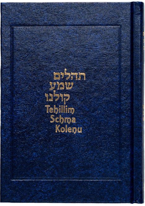 Blauer Bucheinband mit goldener Aufschrift: "Tehillim Schma Kolenu" in hebräischer und lateinischer Schrift.
