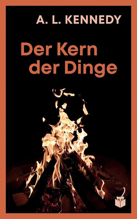 A. L. Kennedy: Der Kern der Dinge, Buch