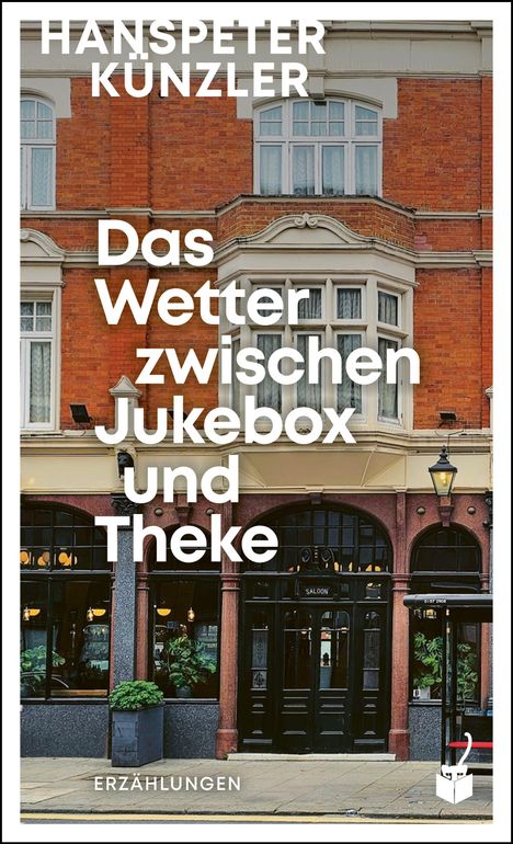Hanspeter Künzler: Das Wetter zwischen Jukebox und Theke, Buch