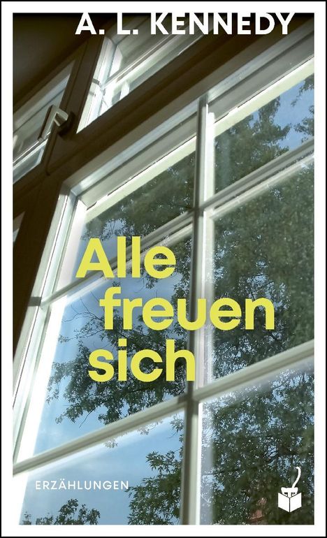 A. L. Kennedy: Alle freuen sich, Buch