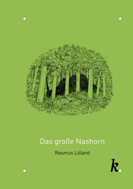Text: "Das große Nashorn" und "Rasmus Løland". Illustration: Ein dicht bewachsener Wald auf grünem Hintergrund.
