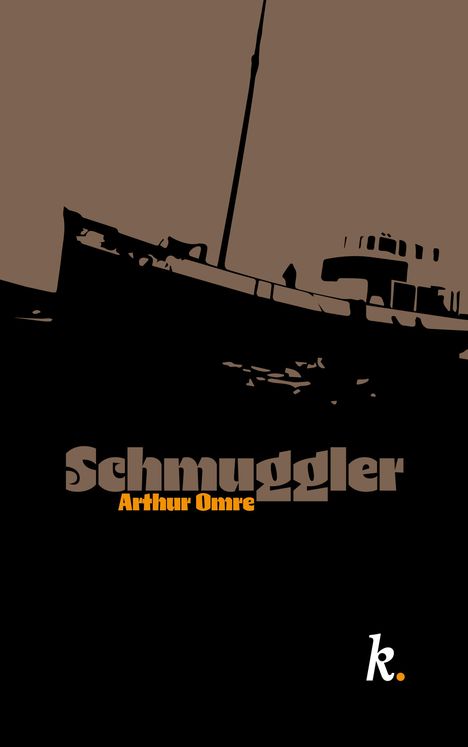 „Schmuggler“ von Arthur Omre in großen Buchstaben. Oben eine stilisierte Darstellung eines Schiffs.
