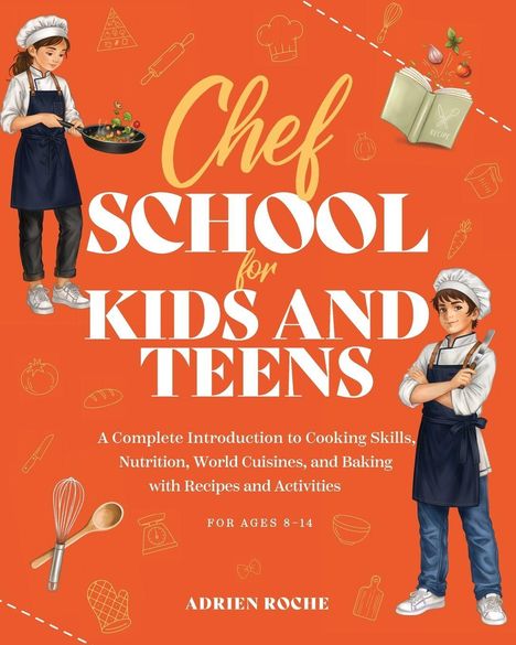 "Chef School for Kids and Teens" in großen Buchstaben, Kochmotive und zwei Kinder in Kochuniformen.