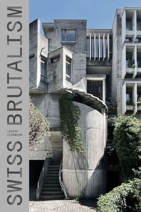 Text: "SWISS BRUTALISM" und "LORENZ CLORMANN". Betongebäude mit kantigen Strukturen und bewachsenen Pflanzen.