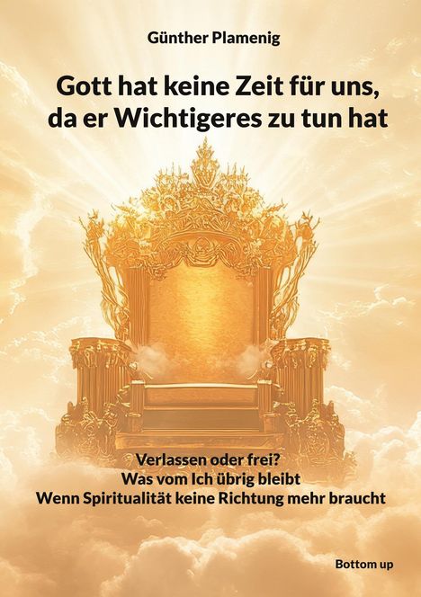 Günther Plamenig: Gott hat keine Zeit für uns, da er Wichtigeres zu tun hat, Buch