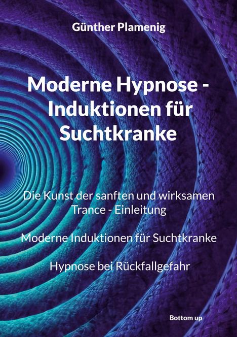 Günther Plamenig: Moderne Hypnose - Induktionen für Suchtkranke, Buch