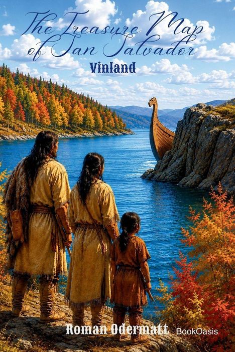 "The Treasure Map of Jan Salvador", "Vinland", "Roman Odermatt". Illustration: Drei Personen blicken auf ein Wikingerschiff im Wasser.
