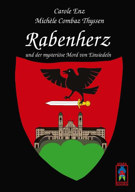 Carole Enz: Rabenherz und der mysteriöse Mord von Einsiedeln, Buch