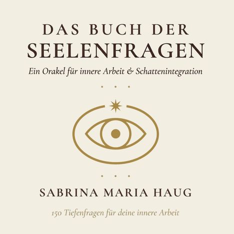 "Das Buch der Seelenfragen" steht oben. Unten steht "Sabrina Maria Haug". In der Mitte ein Auge mit stilisiertem Stern.